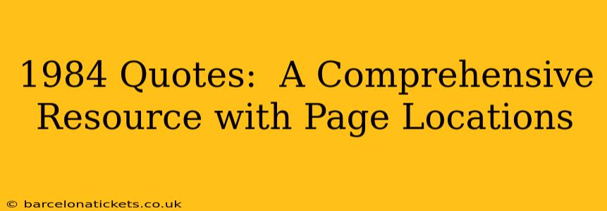 1984 Quotes:  A Comprehensive Resource with Page Locations