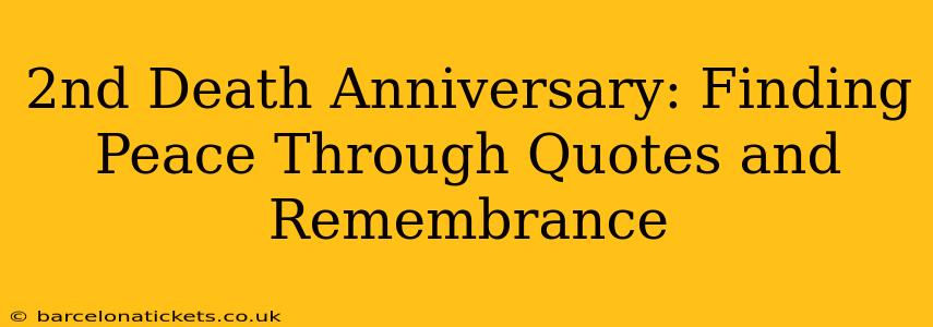 2nd Death Anniversary: Finding Peace Through Quotes and Remembrance