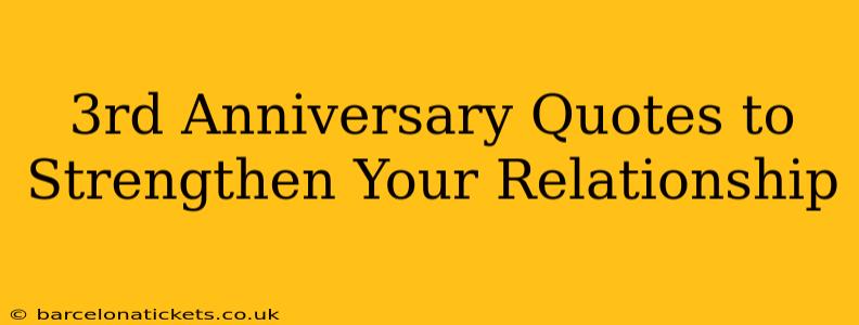 3rd Anniversary Quotes to Strengthen Your Relationship