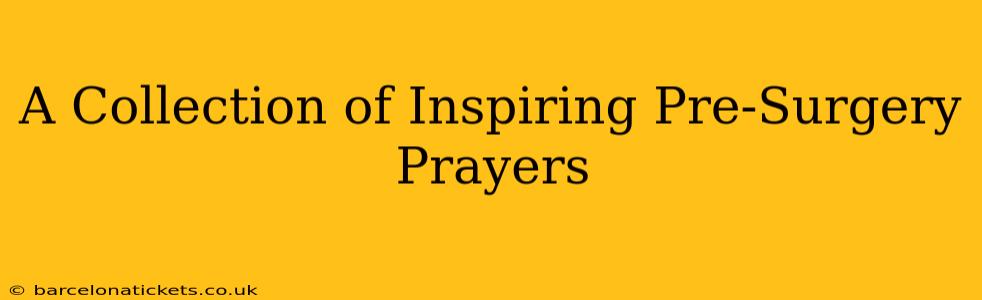 A Collection of Inspiring Pre-Surgery Prayers