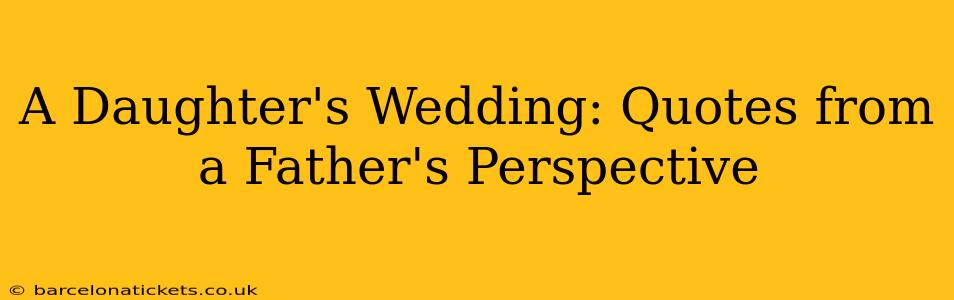 A Daughter's Wedding: Quotes from a Father's Perspective