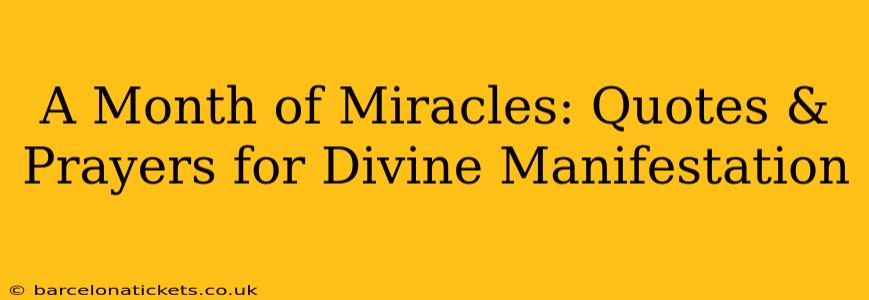 A Month of Miracles: Quotes & Prayers for Divine Manifestation