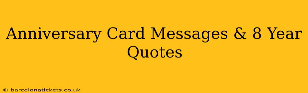 Anniversary Card Messages & 8 Year Quotes