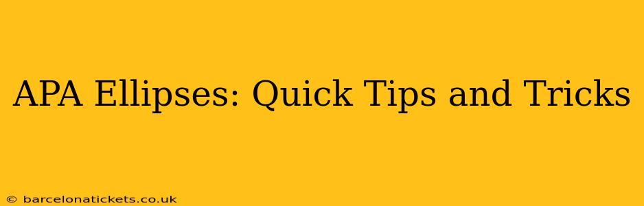 APA Ellipses: Quick Tips and Tricks