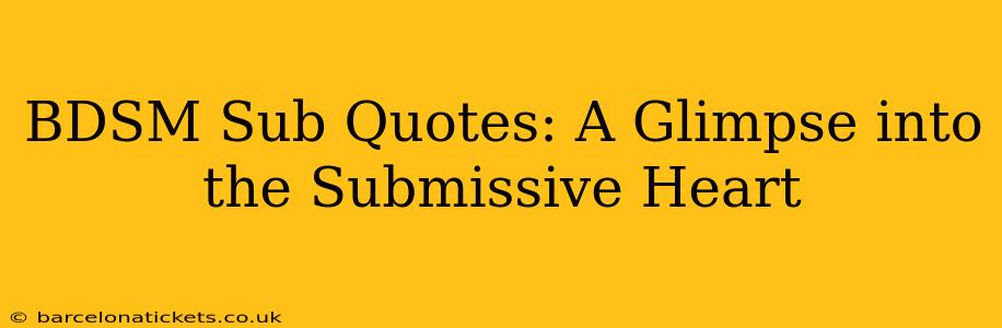 BDSM Sub Quotes: A Glimpse into the Submissive Heart