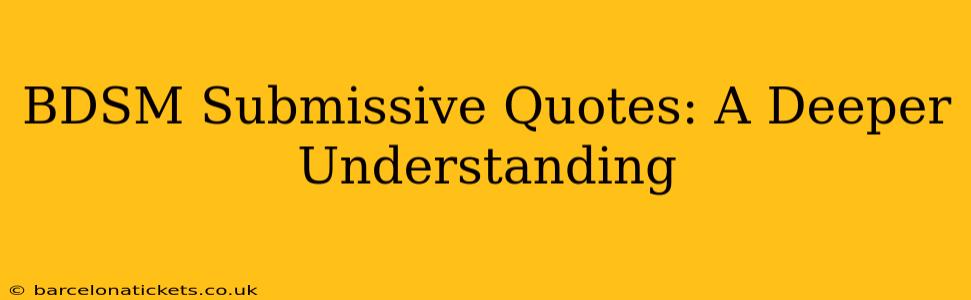 BDSM Submissive Quotes: A Deeper Understanding