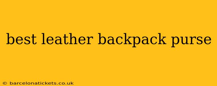 best leather backpack purse