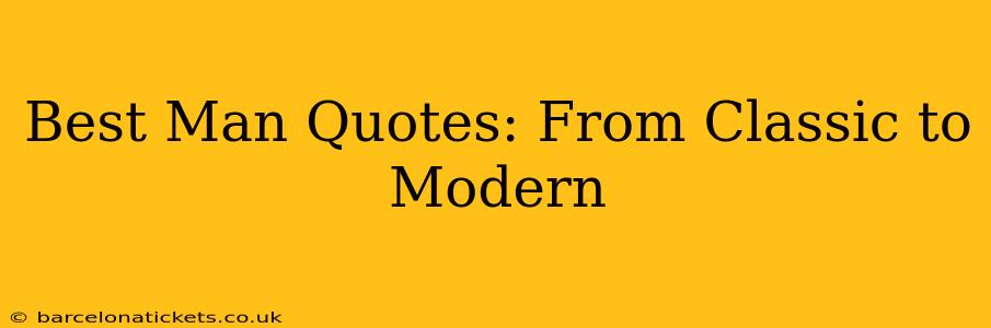 Best Man Quotes: From Classic to Modern