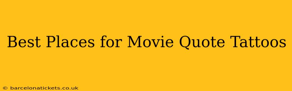 Best Places for Movie Quote Tattoos
