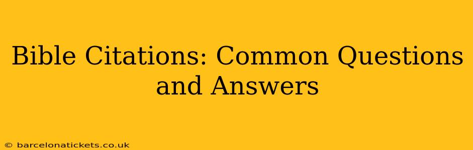 Bible Citations: Common Questions and Answers