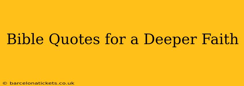 Bible Quotes for a Deeper Faith