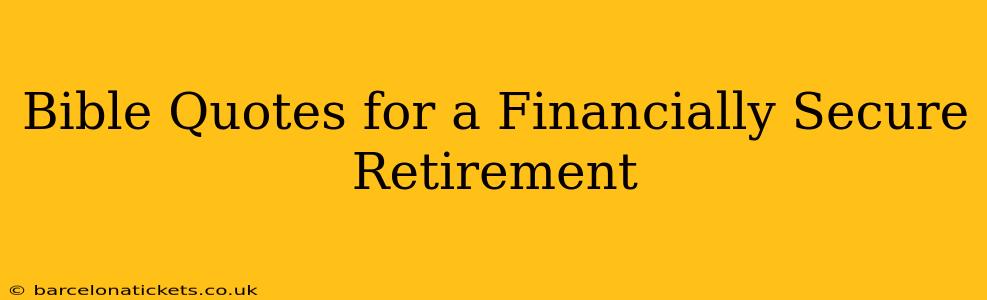 Bible Quotes for a Financially Secure Retirement