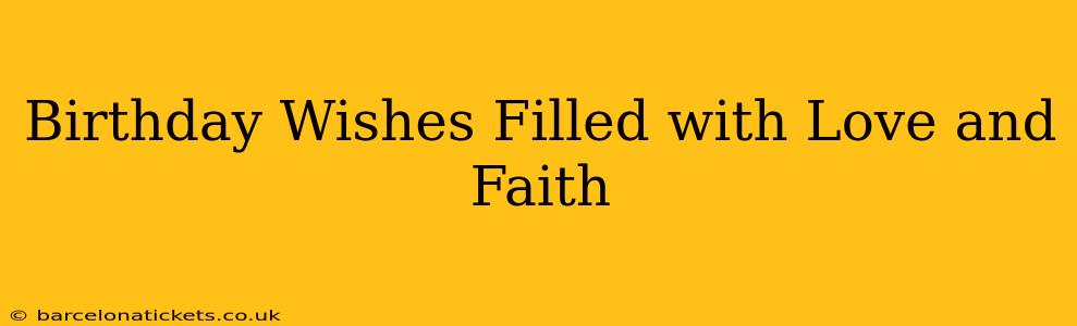 Birthday Wishes Filled with Love and Faith