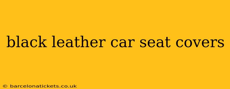 black leather car seat covers