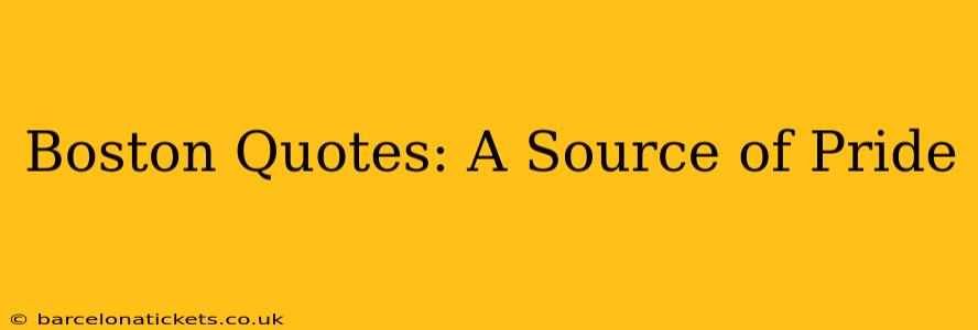 Boston Quotes: A Source of Pride