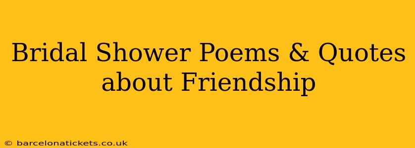 Bridal Shower Poems & Quotes about Friendship