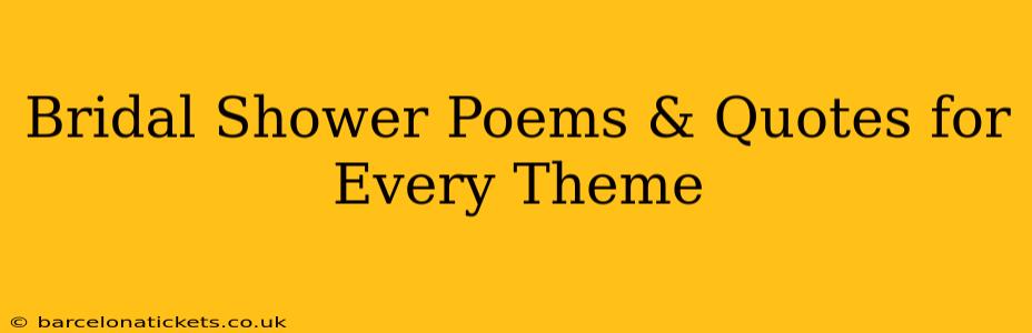 Bridal Shower Poems & Quotes for Every Theme