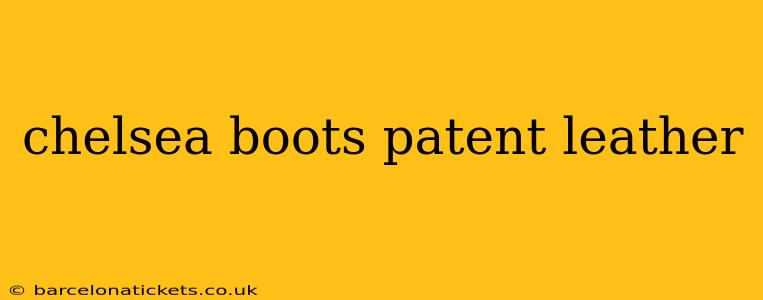 chelsea boots patent leather