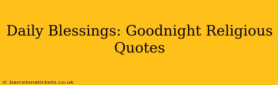 Daily Blessings: Goodnight Religious Quotes