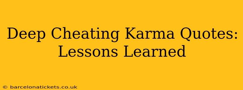 Deep Cheating Karma Quotes: Lessons Learned