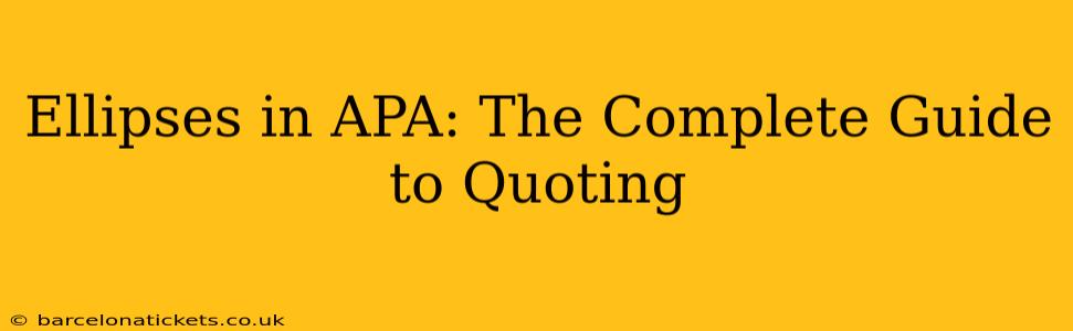 Ellipses in APA: The Complete Guide to Quoting