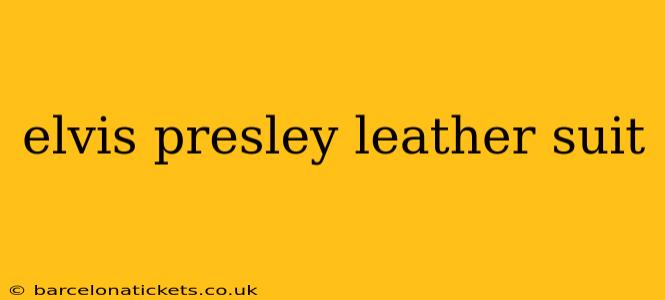 elvis presley leather suit