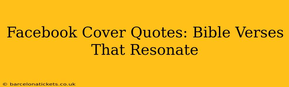 Facebook Cover Quotes: Bible Verses That Resonate