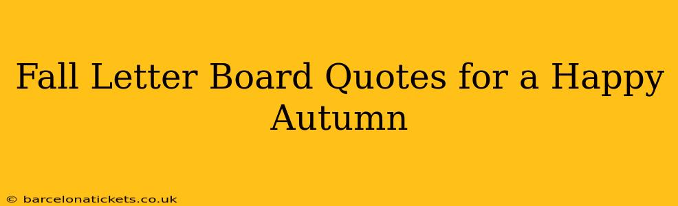 Fall Letter Board Quotes for a Happy Autumn