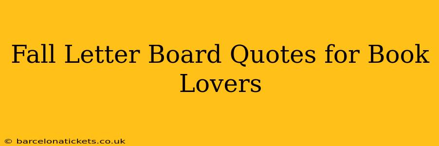 Fall Letter Board Quotes for Book Lovers