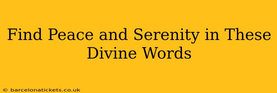 Find Peace and Serenity in These Divine Words
