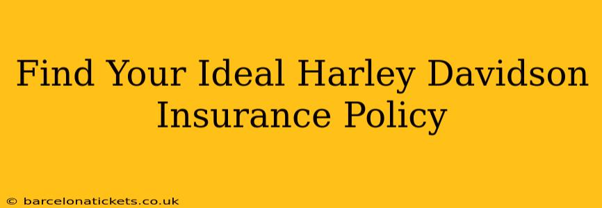 Find Your Ideal Harley Davidson Insurance Policy