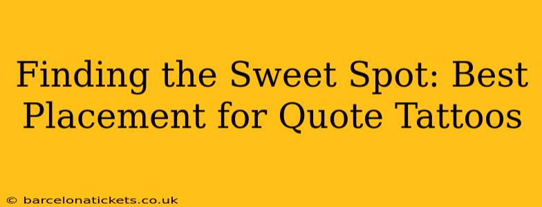 Finding the Sweet Spot: Best Placement for Quote Tattoos