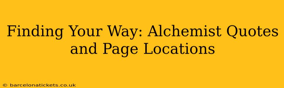 Finding Your Way: Alchemist Quotes and Page Locations