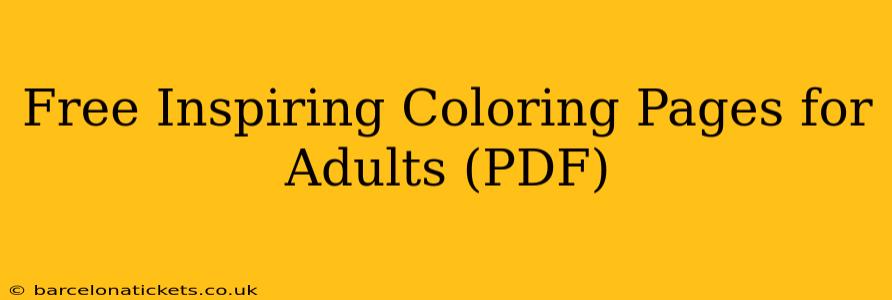Free Inspiring Coloring Pages for Adults (PDF)