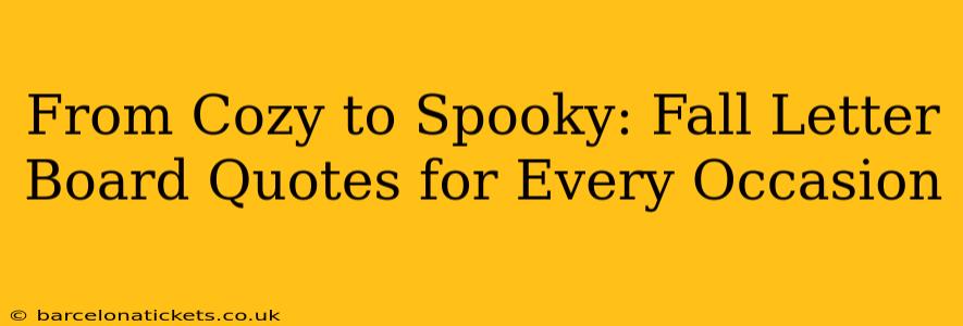 From Cozy to Spooky: Fall Letter Board Quotes for Every Occasion
