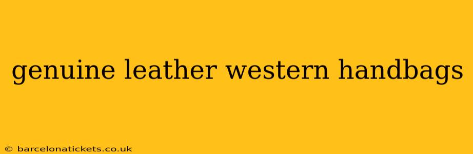 genuine leather western handbags