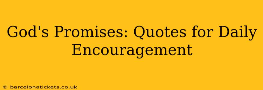 God's Promises: Quotes for Daily Encouragement