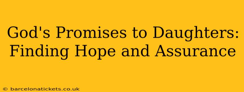 God's Promises to Daughters: Finding Hope and Assurance