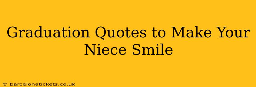 Graduation Quotes to Make Your Niece Smile