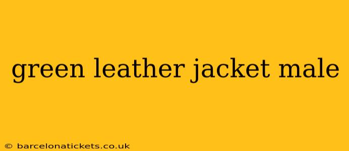 green leather jacket male