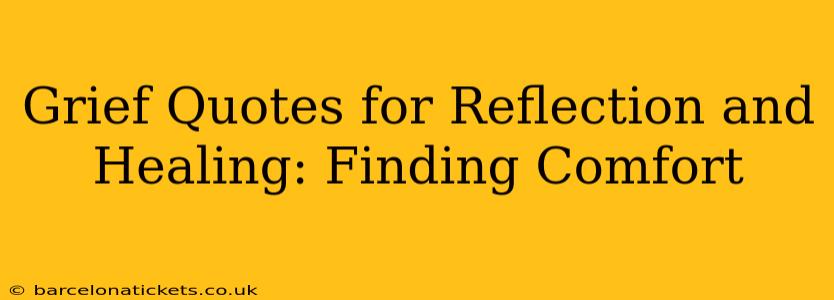 Grief Quotes for Reflection and Healing: Finding Comfort