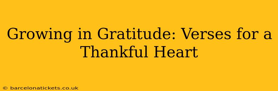 Growing in Gratitude: Verses for a Thankful Heart