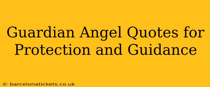 Guardian Angel Quotes for Protection and Guidance