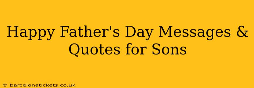 Happy Father's Day Messages & Quotes for Sons