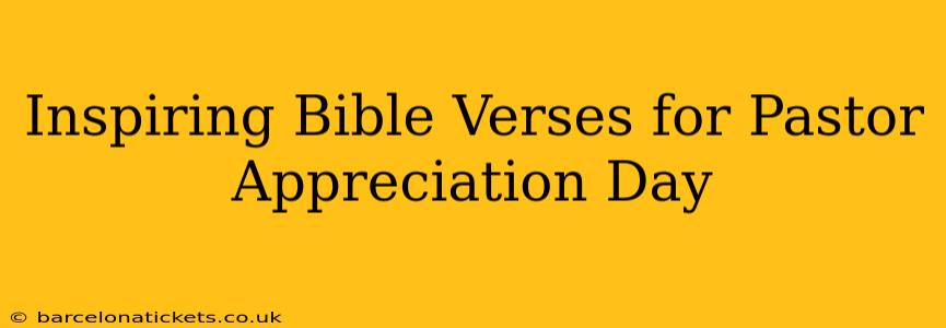 Inspiring Bible Verses for Pastor Appreciation Day