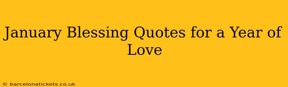 January Blessing Quotes for a Year of Love