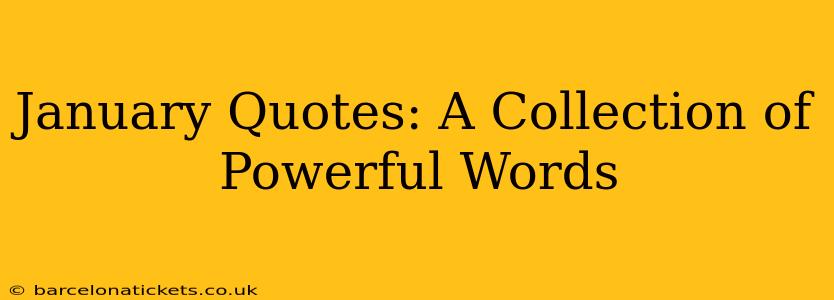 January Quotes: A Collection of Powerful Words