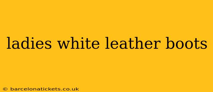 ladies white leather boots