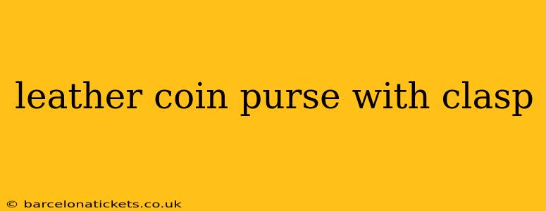 leather coin purse with clasp