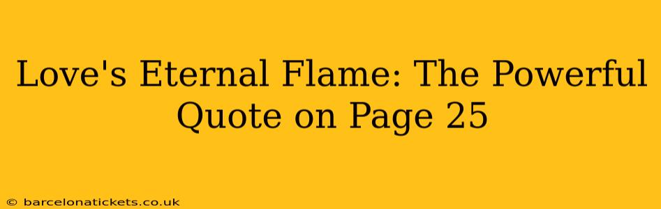 Love's Eternal Flame: The Powerful Quote on Page 25